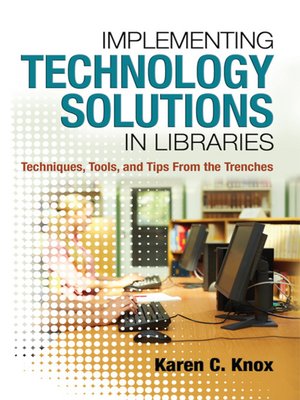 cover image of Implementing Technology Solutions in Libraries